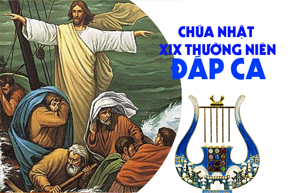 Đáp ca - Chúa nhật XIX thường niên - năm A